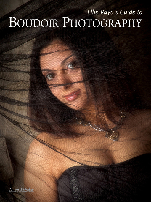 Title details for Ellie Vayo's Guide to Boudoir Photography by Ellie Vayo - Available